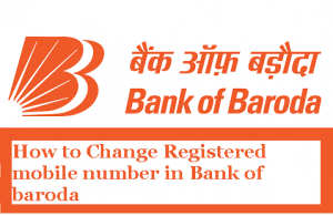 how-to-change-registered-mobile-number-in-bank-of-baroda-online