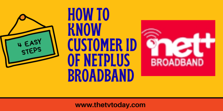 How to know Customer id of Netplus Broadband