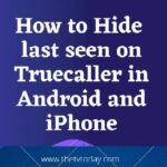 How to Hide Last Seen on Truecaller