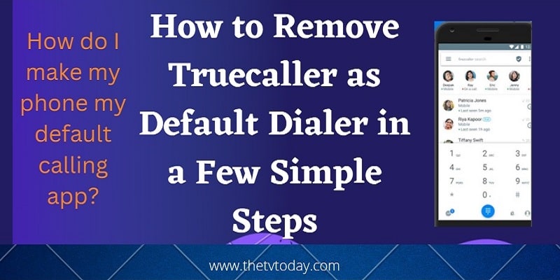 How to Remove Truecaller as Default Dialer