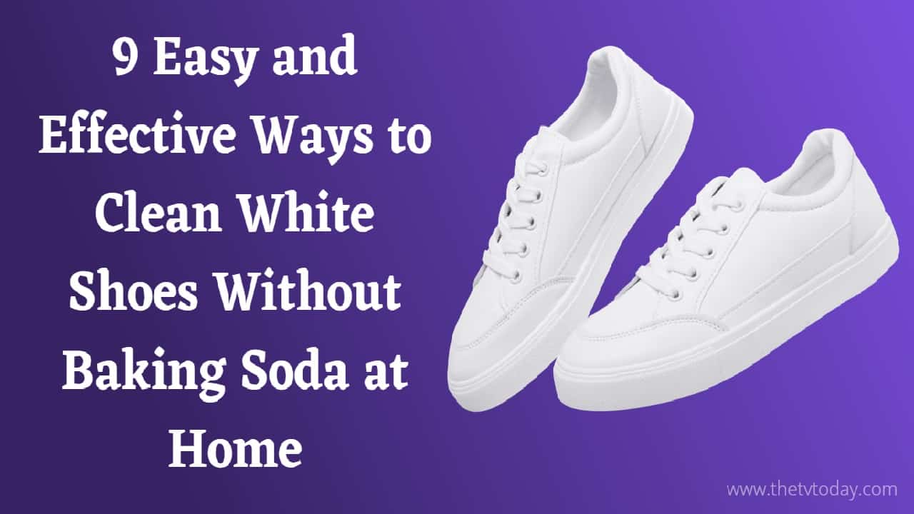 How to Clean White Shoes Without Baking Soda