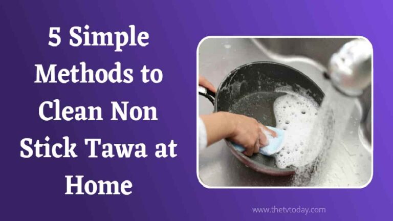 How to Clean Non Stick Tawa at Home